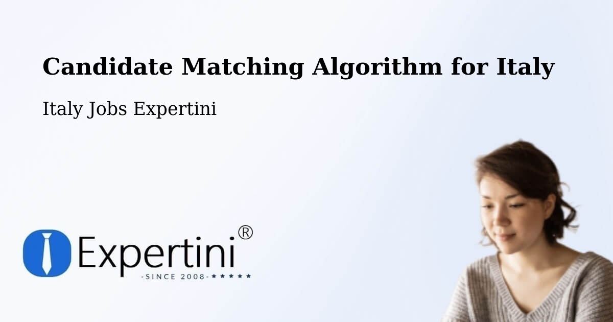 Candidate Matching Algorithm Overview – Stezzano - Italy Jobs Expertini
